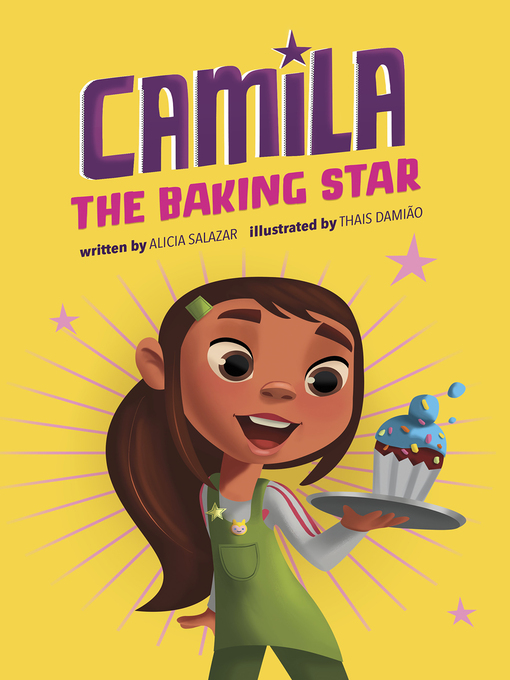 Title details for Camila the Baking Star by Alicia Salazar - Available